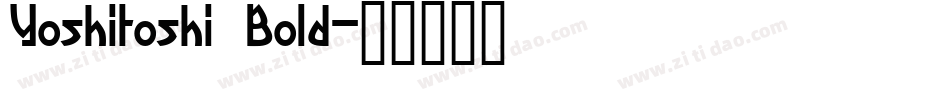 Yoshitoshi Bold字体转换